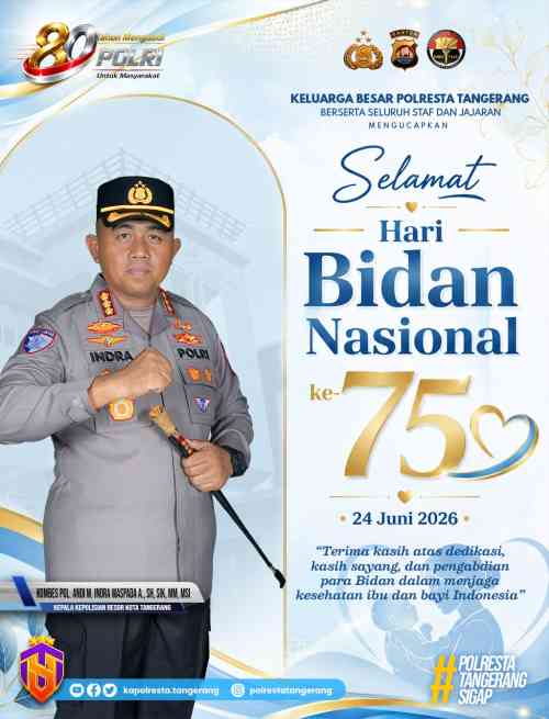 Hari Bidan Nasional, Kapolresta Tangerang: Bidan Adalah Penjaga Kehidupan Sejak Detik Pertama Hari Bidan Nasional, Kapolresta Tangerang: Bidan Adalah Penjaga Kehidupan Sejak Detik Pertama
