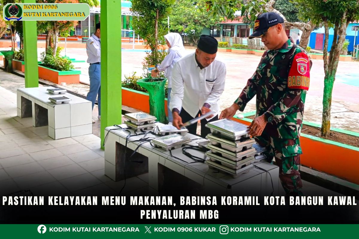 Pastikan Kelayakan Menu Makanan, Babinsa Koramil Kota Bangun Kawal Penyaluran MBG Pastikan Kelayakan Menu Makanan, Babinsa Koramil Kota Bangun Kawal Penyaluran MBG