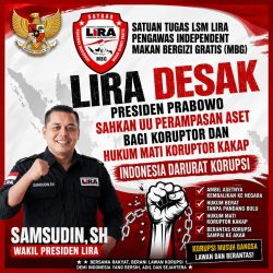LSM LIRA Desak Presiden Prabowo Sahkan UU Perampasan Aset, Korupsi Disebut Sudah Masuk Fase Darurat