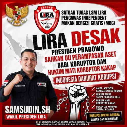 LSM LIRA Desak Presiden Prabowo Sahkan UU Perampasan Aset, Korupsi Disebut Sudah Masuk Fase Darurat LSM LIRA Desak Presiden Prabowo Sahkan UU Perampasan Aset, Korupsi Disebut Sudah Masuk Fase Darurat